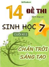 Tuyển tập 14 Đề thi cuối Kì 2 môn Sinh Học 7 sách Chân Trời Sáng Tạo (Kèm đáp án)